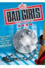 Watch Bad Girls: The Musical Wolowtube