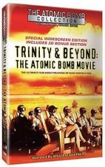 Watch Trinity and Beyond: The Atomic Bomb Movie Wolowtube