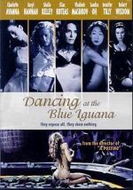 Watch Dancing at the Blue Iguana Wolowtube