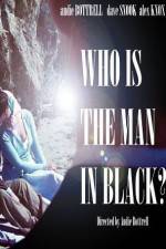Watch Who Is the Man in Black? Wolowtube