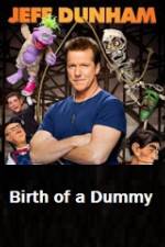 Watch Jeff Dunham Birth of a Dummy Wolowtube