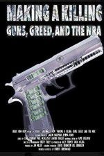 Watch Making a Killing: Guns, Greed, and the NRA Wolowtube