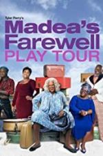 Watch Tyler Perry\'s Madea\'s Farewell Play Wolowtube