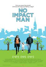 Watch No Impact Man: The Documentary Wolowtube