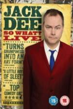 Watch Jack Dee: So What? Live Wolowtube