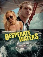 Watch Desperate Waters Wolowtube