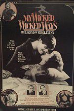 Watch My Wicked, Wicked Ways: The Legend of Errol Flynn Wolowtube