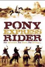 Watch Pony Express Rider Wolowtube