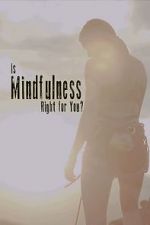 Watch Is Mindfulness Right for You? Wolowtube