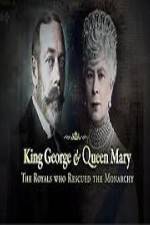 Watch King George And Queen Mary The Royals Who Rescued The Monarchy Wolowtube