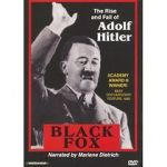 Watch Black Fox: The True Story of Adolf Hitler Wolowtube