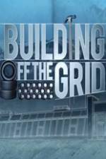 Watch Building Off the Grid Wolowtube