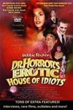 Watch Dr. Horror\'s Erotic House of Idiots Wolowtube