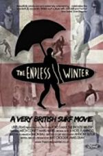 Watch The Endless Winter - A Very British Surf Movie Wolowtube