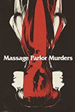Watch Massage Parlor Murders! Wolowtube