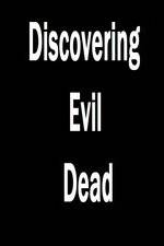 Watch Discovering 'Evil Dead' Wolowtube