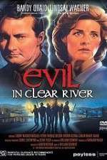 Watch Evil in Clear River Wolowtube