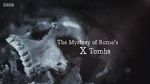 Watch The Mystery of Rome\'s X Tomb Wolowtube