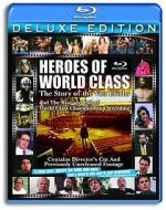 Watch Heroes of World Class: The Story of the Von Erichs and the Rise and Fall of World Class Championship Wrestling Wolowtube