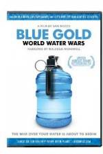 Watch Blue Gold: World Water Wars Wolowtube