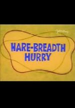 Watch Hare-Breadth Hurry Wolowtube