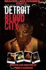 Watch Detroit Blood City Wolowtube