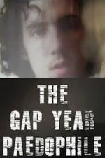 Watch The Gap Year Paedophile Wolowtube
