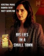 Watch Big Lies in a Small Town Wolowtube