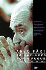 Watch Arvo Part: 24 Preludes for a Fugue Wolowtube