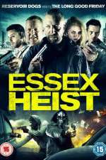 Watch Essex Heist Wolowtube
