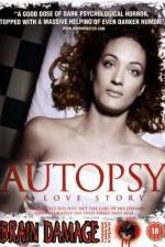 Watch Autopsy A Love Story Wolowtube