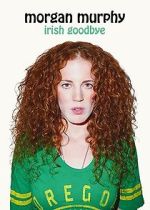 Watch Morgan Murphy: Irish Goodbye (TV Special 2014) Wolowtube