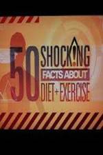 Watch 50 Shocking Facts About Diet  Exercise Wolowtube