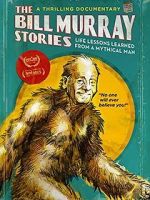 Watch The Bill Murray Stories: Life Lessons Learned from a Mythical Man Wolowtube