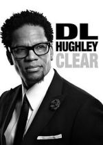 Watch D.L. Hughley: Clear (TV Special 2014) Wolowtube