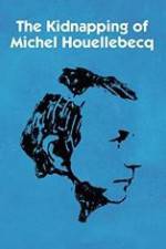 Watch L'enlvement de Michel Houellebecq Wolowtube