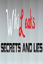 Watch True Stories Wikileaks - Secrets and Lies Wolowtube