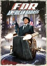 Watch FDR: American Badass! Wolowtube