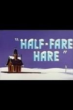 Watch Half-Fare Hare Wolowtube