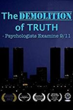 Watch The Demolition of Truth-Psychologists Examine 9/11 Wolowtube