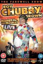 Watch Roy Chubby Brown Hangs Up the Helmet Wolowtube