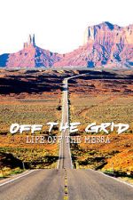 Watch Off the Grid: Life on the Mesa Wolowtube