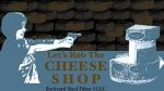 Watch Let\'s Rob the Cheese Shop Wolowtube