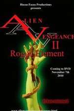Watch Alien Vengeance II Rogue Element Wolowtube