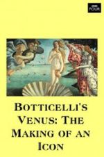 Watch Botticelli\'s Venus: The Making of an Icon Wolowtube