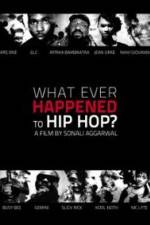 Watch What Ever Happened to Hip Hop Wolowtube