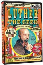 Watch Luther the Geek Wolowtube
