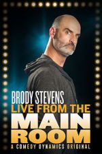 Watch Brody Stevens: Live from the Main Room (TV Special 2017) Wolowtube