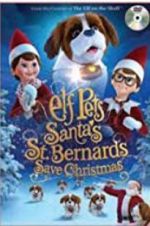 Watch Elf Pets: Santa\'s St. Bernards Save Christmas Wolowtube