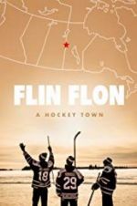 Watch Flin Flon: A Hockey Town Wolowtube